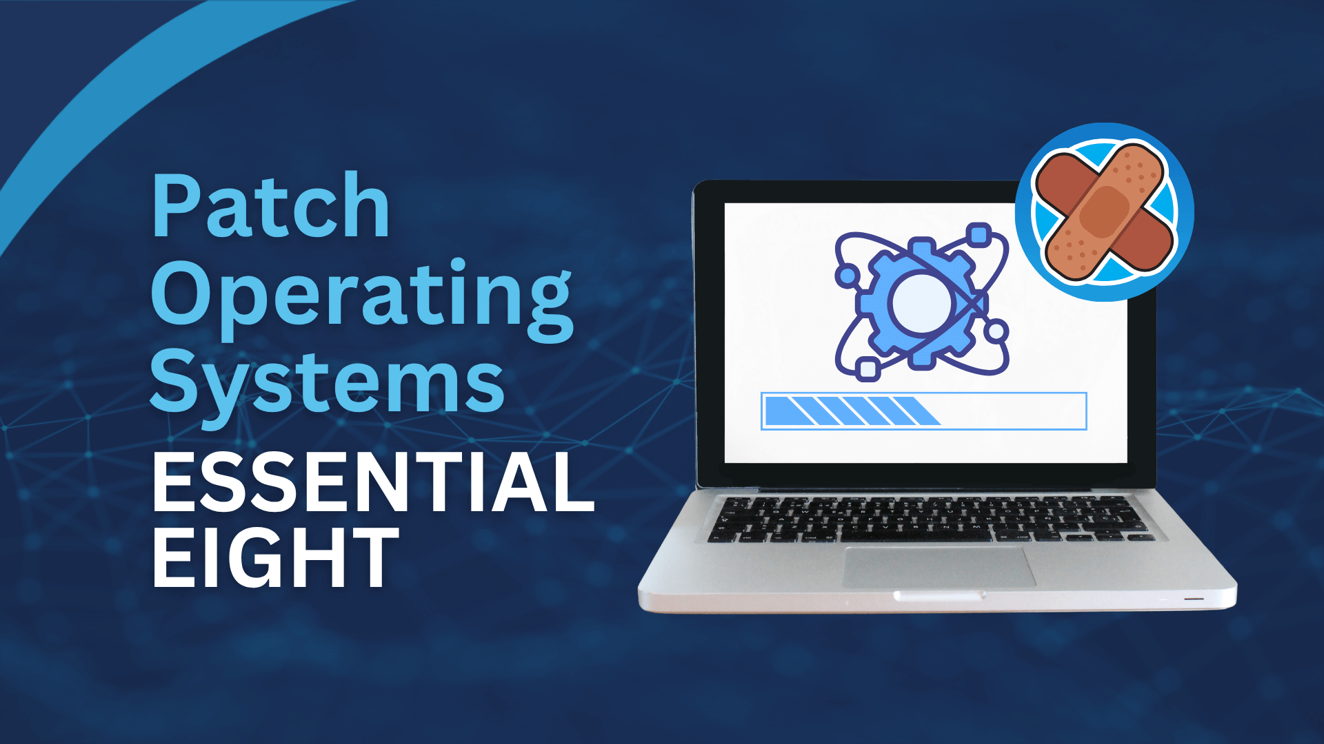 Patch Operating Systems Essential Eight