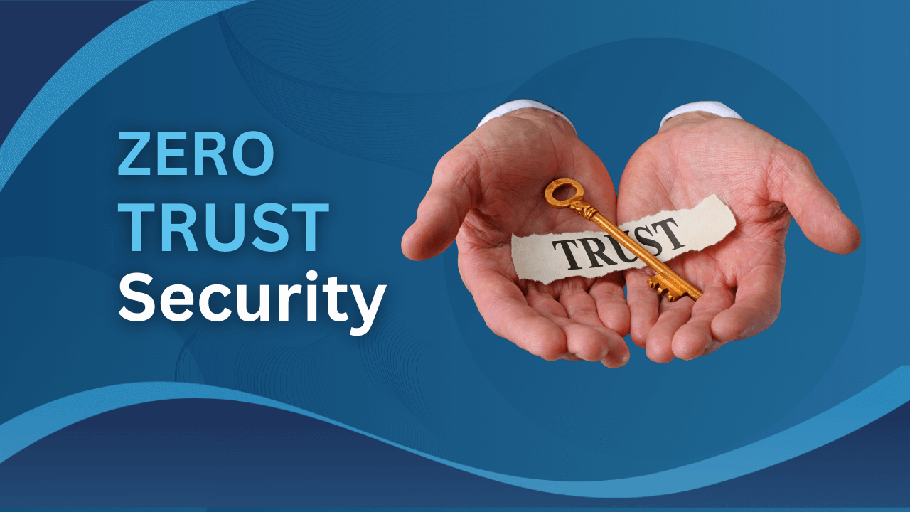 Zero Trust security