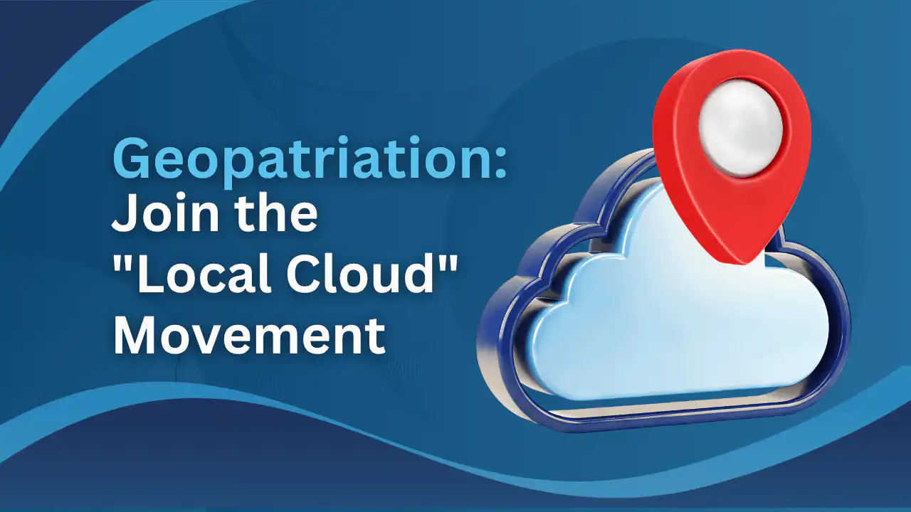 Geopatriation Local cloud